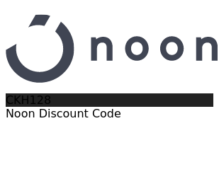 Noon Discount Code 2025 (CKH128)